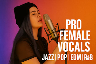 record powerful female pop, edm, rock, indie, or rnb vocals for your song