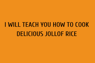 teach you how to cook delicious jollof rice
