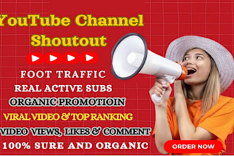 shout out your you tube channel,organic subscribers and monetization