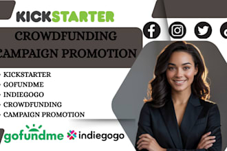 do crowdfunding campaign promotion for kickstarter gofundme indiegogo campaign