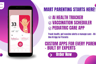 build ai baby health tracker appl and vaccination scheduler, pediatric care app