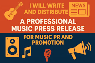 write and distribute music press release for music PR, promotion music promotion