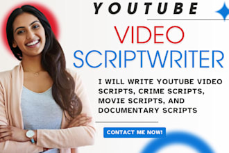 write youtube video scripts crime scripts movie scripts and documentary script