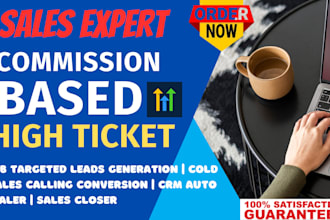 b2b sales closer, commission base sales, high ticket, sales leads, salesperson