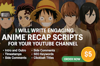 write engaging anime recap scripts for your youtube channel