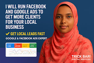 run facebook and google ads to get more clients for your local business