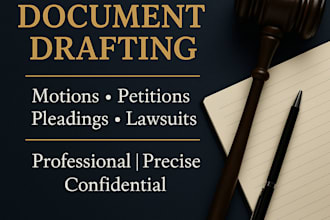 write motion, petition, lawsuit, pleadings, demand letters and legal documents