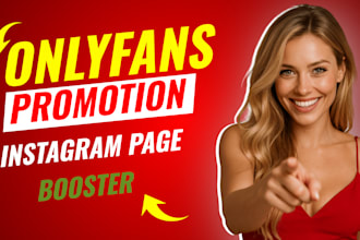 manage your instagram page, to boost traffic for onlyfans