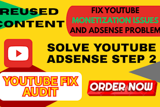 fix youtube monetization issues, reused content, adsense problems professionally
