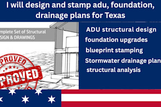 design and stamp adu, foundation retrofit,grading plan, drainage plans for texas