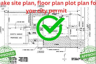make site plan, floor plan plot plan for you city permit