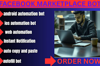 web automated facebook marketplace bot, android bot ios automation autofill bot