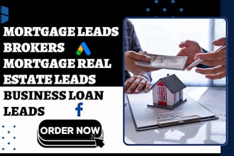 generate mortgage leads brokers mortgage real estate leads business loan leads