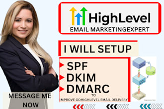 setup spf, dkim, and dmarc to improve gohighlevel email delivery