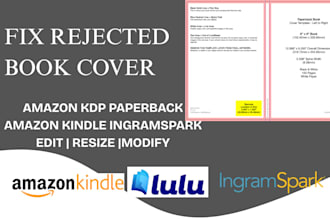 upload fix resize edit rejected KDP book, book cover on amazon ingramspark lulu