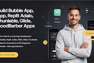 create mobile and web no code apps using bubble io, thunkable, glide, and base44