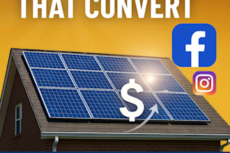 run high converting facebook ads for solar leads and sales