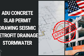 adu concrete slab, permit drawing, seismic retrofit, drainage, stormwater