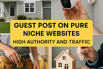 provide high authority guest posting services pure home nich site