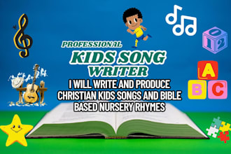 write and produce christian kids songs and bible based nursery rhymes