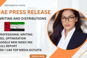 do unique uae press release writing and distribute to uae top media site