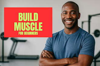 help beginners build muscle and transform their bodies