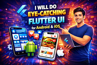 do eye catching  flutter UI for android and ios