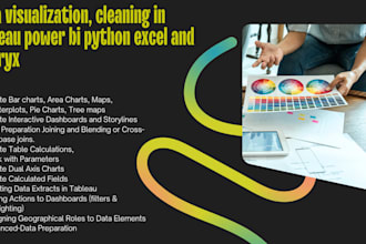do data visualization, cleaning in tableau power bi python excel and alteryx