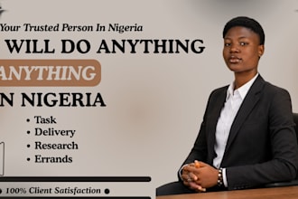 be your trusted local agent to do anything in nigeria professionally