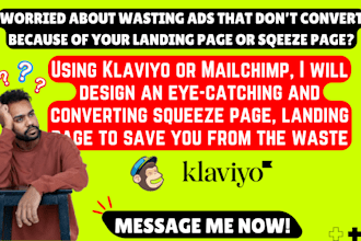 design eye catchy and converting squeeze page, landing page on mailchimp klaviyo