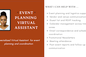 be your dedicated virtual assistant for event planning and coordination