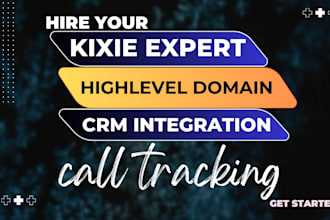 do kixie dialer, kixie expert, highlevel domain,call tracking, crm integration