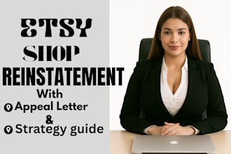 professionally write a strong appeal to reinstate your suspended etsy shop