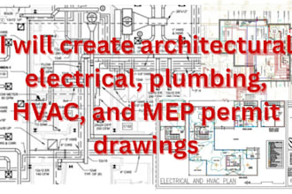 create architectural electrical, plumbing, hvac, and mep permit drawings