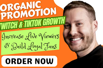 promote twitch channel to gain more live viewers, followers, do tiktok promotion