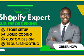 be your shopify troubleshooting developer, fix bugs, errors and shopify issues
