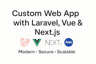 build your scalable web app using laravel, vuejs or nextjs