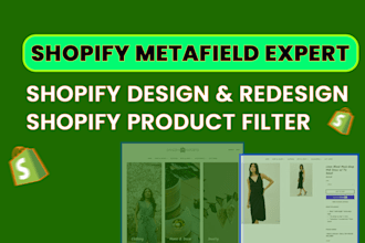 setup shopify store design, redesign, product listing and metafields