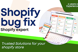shopify bug fixes, shopify customization, shopify edits, shopify expert