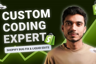 shopify custom coding, bug fixing, and liquid code fixes