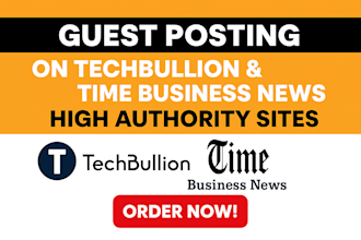 do guest posts on timebusinessnews techbullion and newsbreak