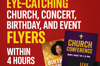 design eye catching church, concert, birthday, and event flyers within 4 hours