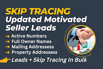 provide updated motivated seller leads with skip tracing