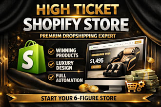 build a high converting high ticket shopify dropshipping store