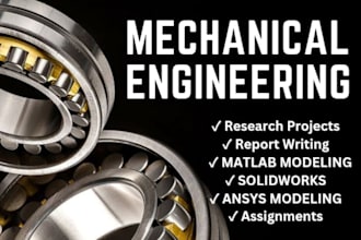 do mechanical and mechatronics engineering projects, reports, and problems