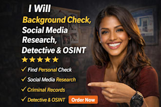 background check, detective, osint , social media research