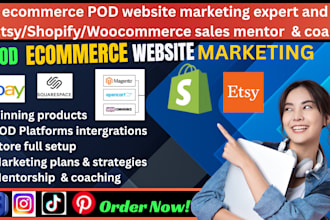 be ecommerce pod website marketing expert boost sales ecom mentor etsy coach