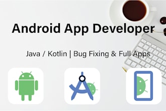build android apps and fix bugs professionally