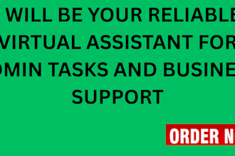 be your virtual assistant for admin tasks and business
