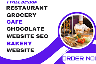 build restaurant, grocery website, food, chocolate  cafe bakery catering website
